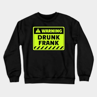 drunk Frank Crewneck Sweatshirt